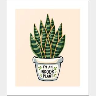 I’m an indoor plant Posters and Art